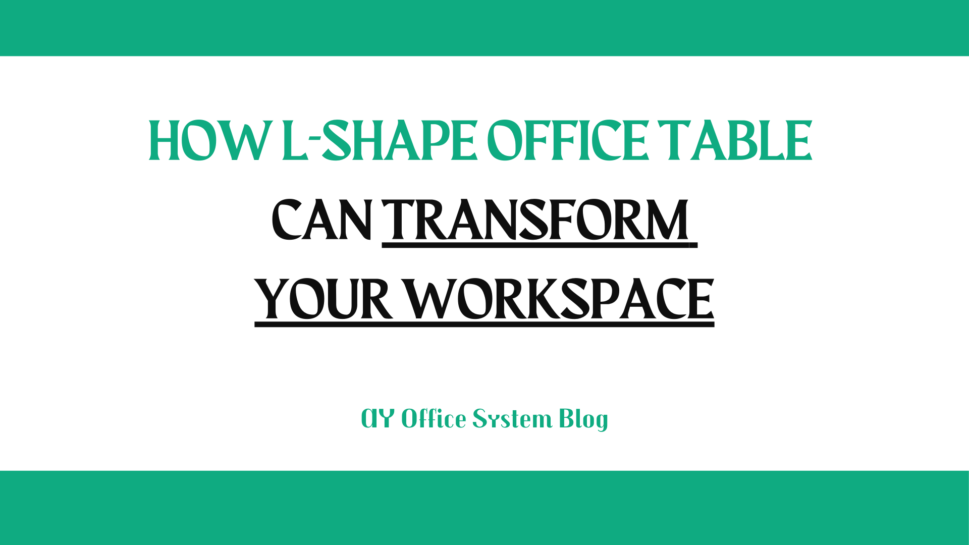 How-L-Shape-Office-Table-Can-Transform-Your-Workspace-AY-Office-System-Blog-Thumbnail