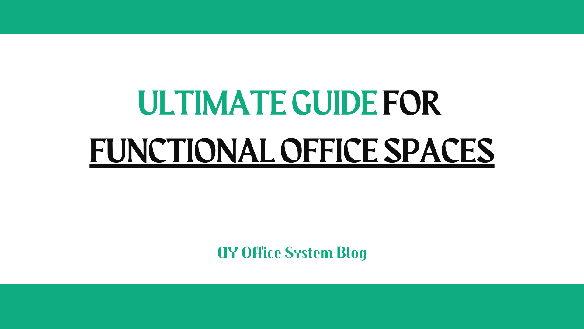 Ultimate-Guide-for-Functional-Office-Spaces-AY-Office-System-Blog-Thumbnail