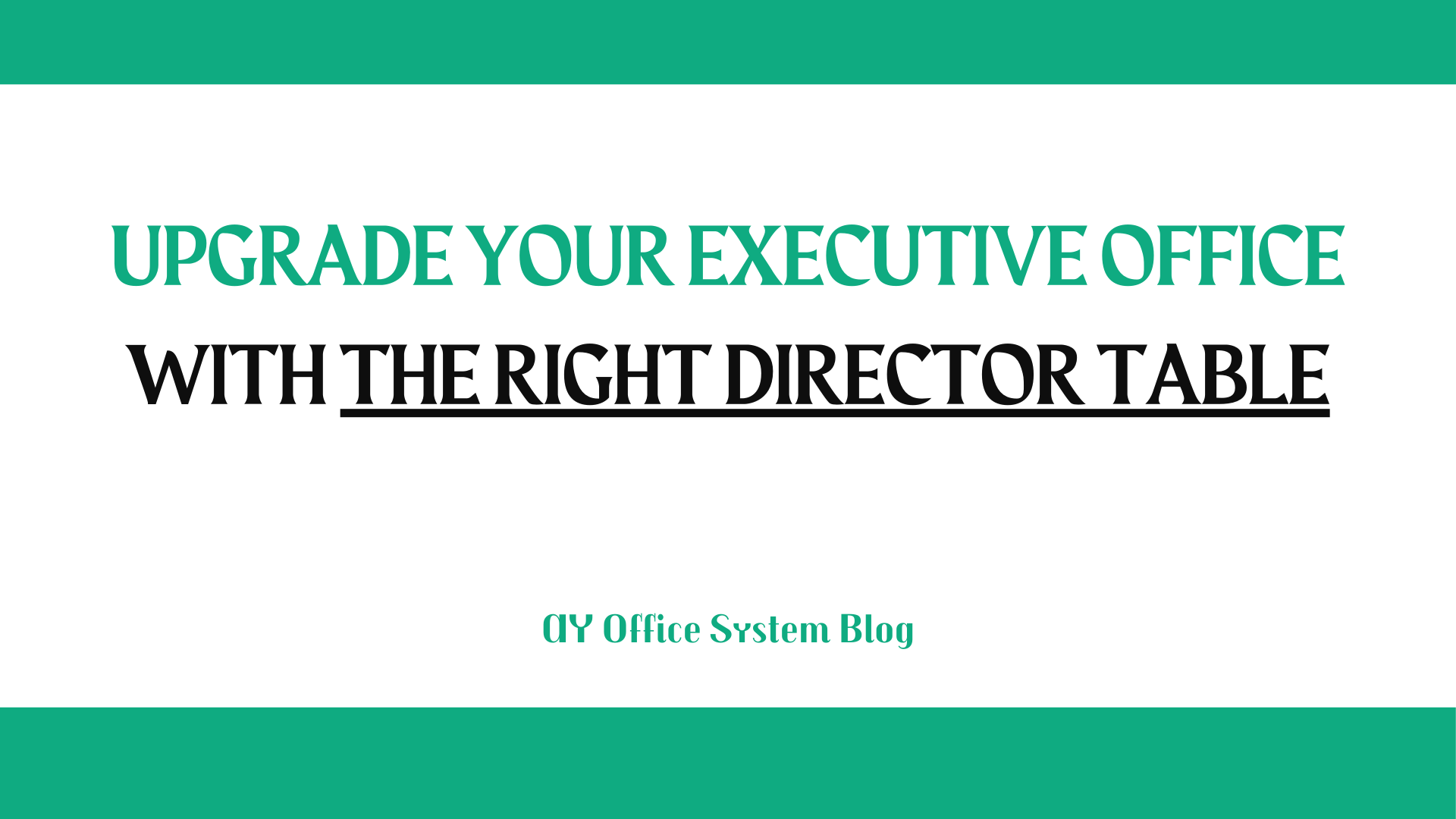 Upgrade-Your-Executive-Office-with-the-Right-Director-Table-AY-Office-System-Blog-Thumbnail