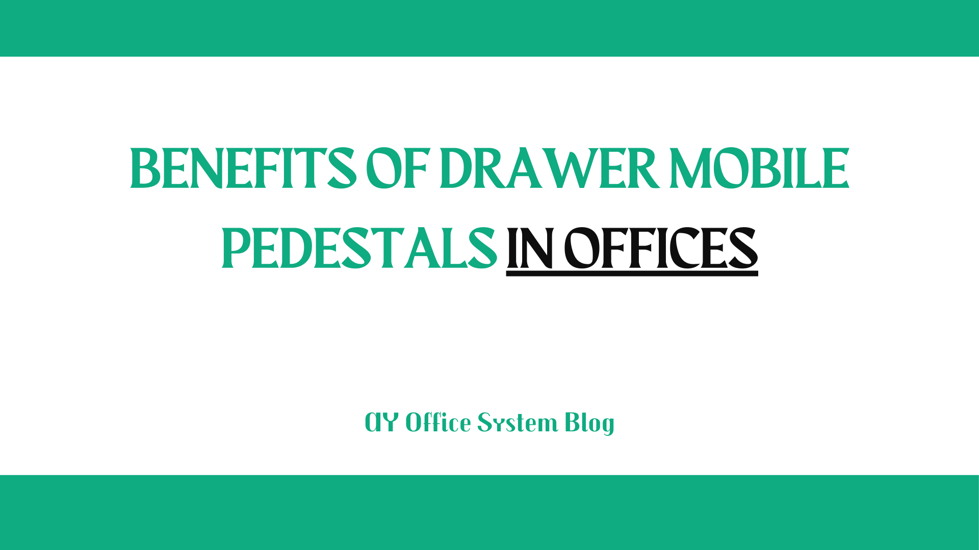Benefits-of-Drawer-Mobile-Pedestals-in-Offices-AY-Office-System-Blog-Thumbnail