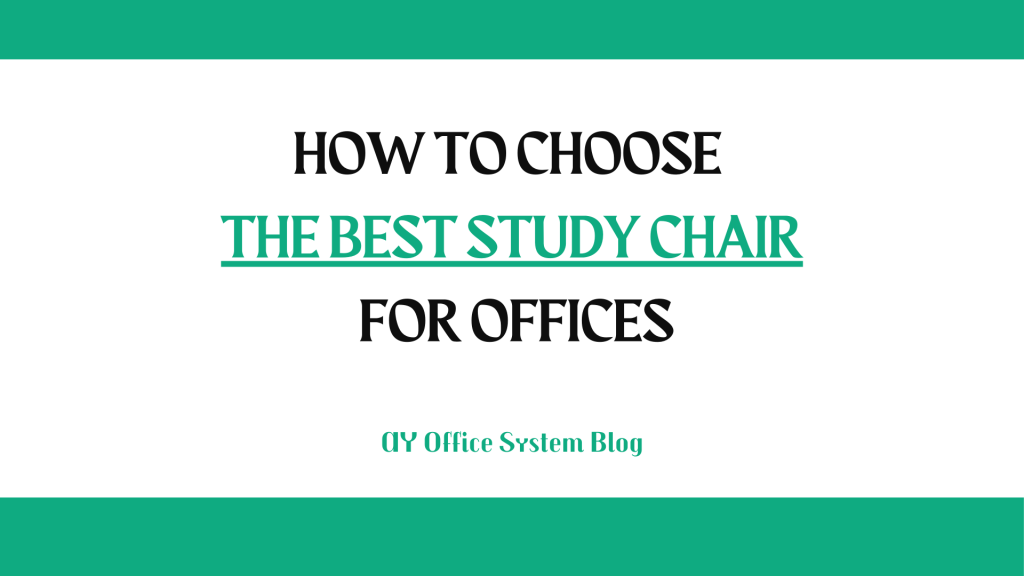 How to Choose the Best Study Chair for Offices | AY Office Blog