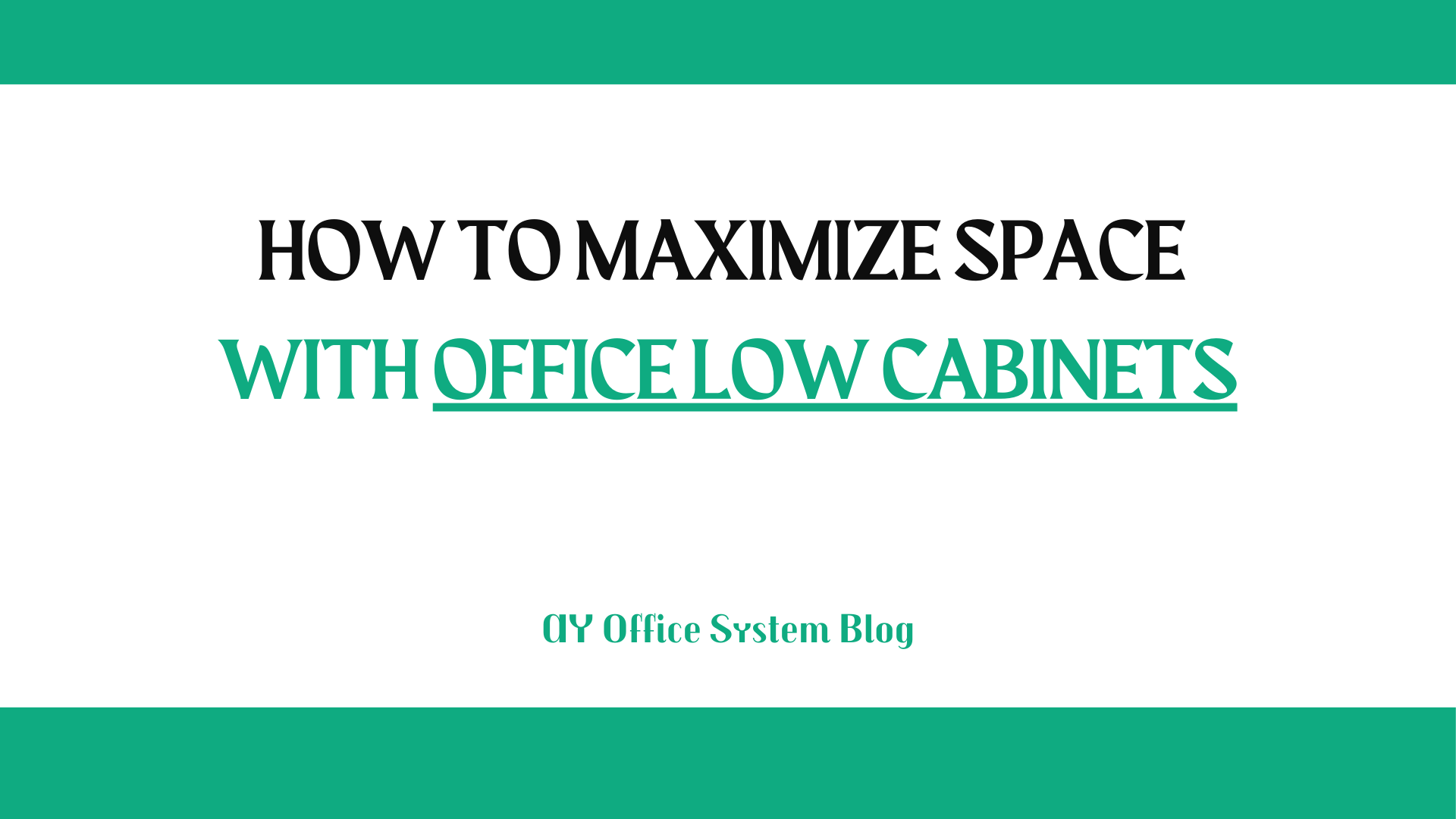 How-to-Maximize-Space-with-Office-Low-Cabinets-AY-Office-System-Blog-Thumbnail