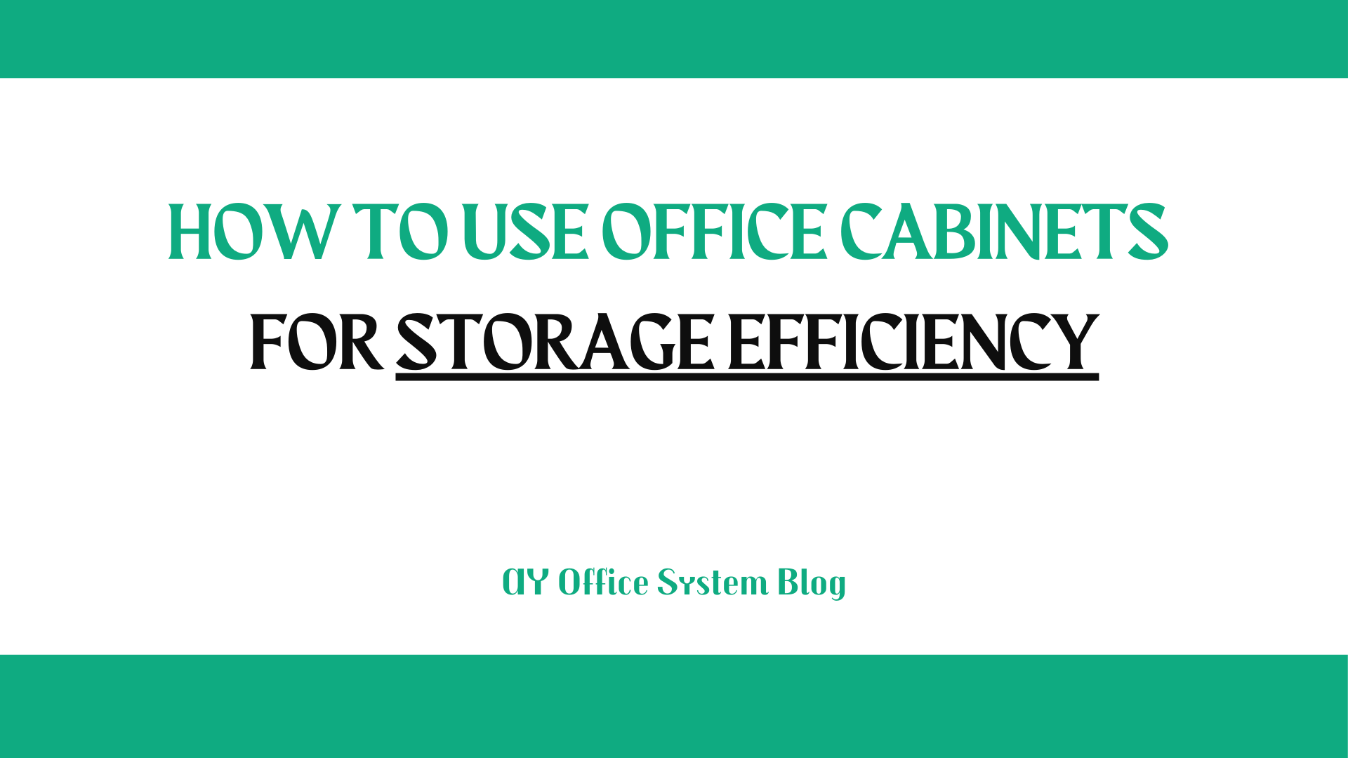 How-to-use-Office-Cabinets-for-Storage-Efficiency-AY-Office-System-Blog-Thumbnail