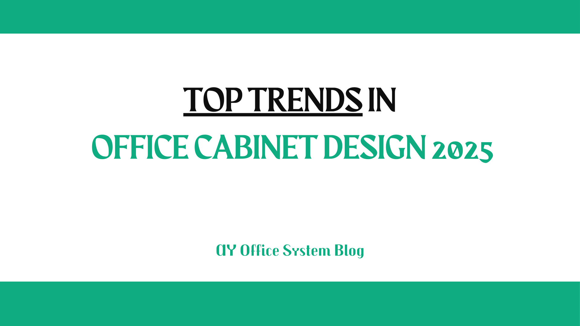 Top-Trends-in-Office-Cabinet-Design-2025-AY-Office-System-Blog-Thumbnail