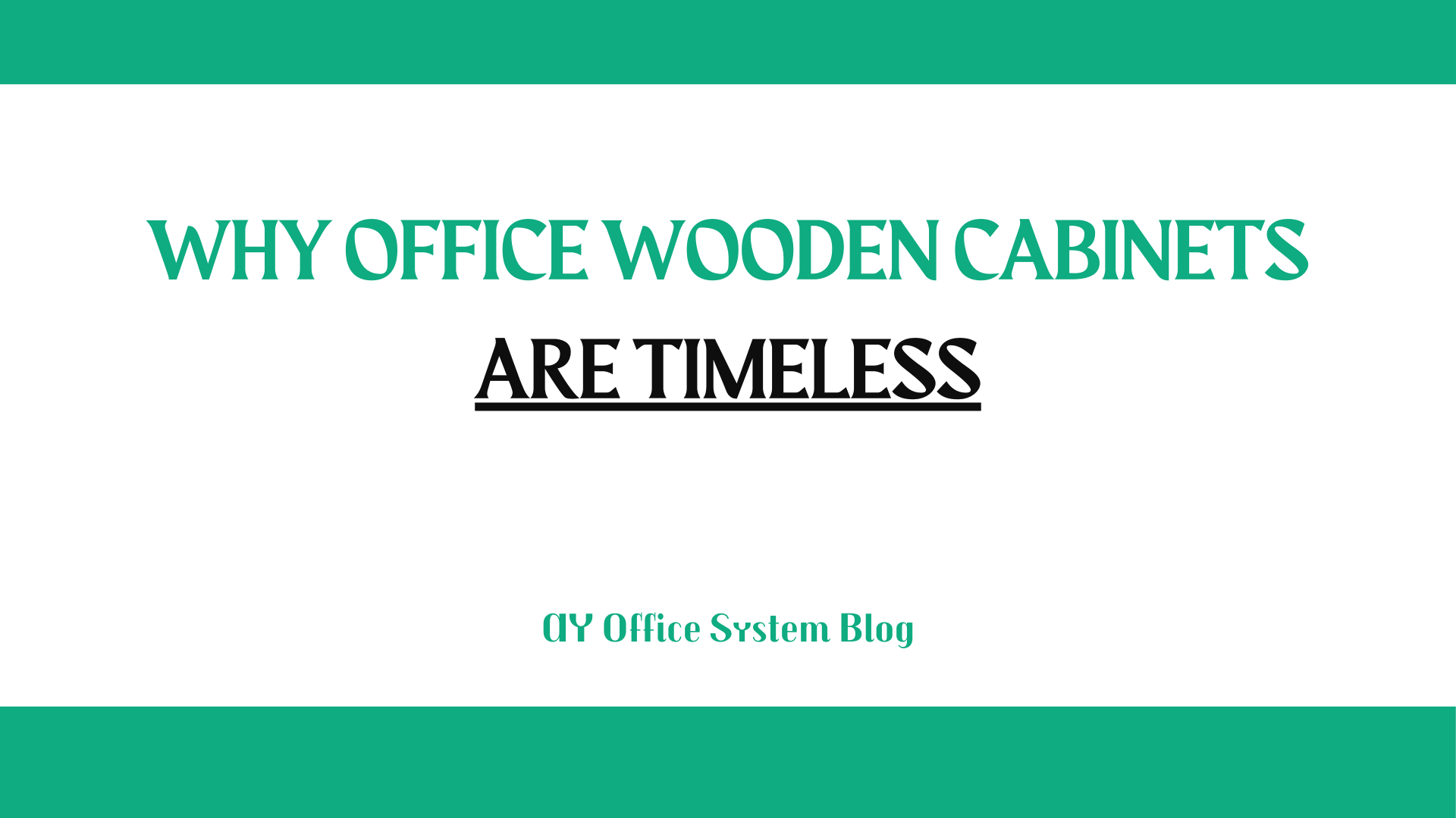 Why-Office-Wooden-Cabinets-Are-Timeless-AY-Office-System-Blog-Thumbnail